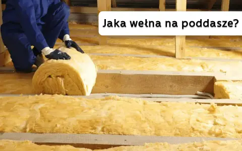 Ocieplanie poddasza wełną mineralną. Jaki współczynnik wełny na poddasze wybrać, by było ciepło i sucho?