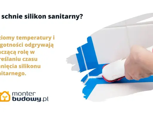 Ile czasu schnie silikon sanitarny? Temperatura i wilgotność wpływają na czas schnięcia.