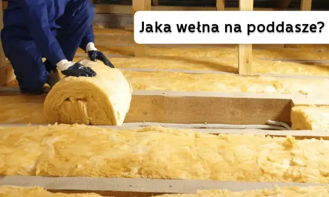 Ocieplanie poddasza wełną mineralną. Jaki współczynnik wełny na poddasze wybrać, by było ciepło i sucho?